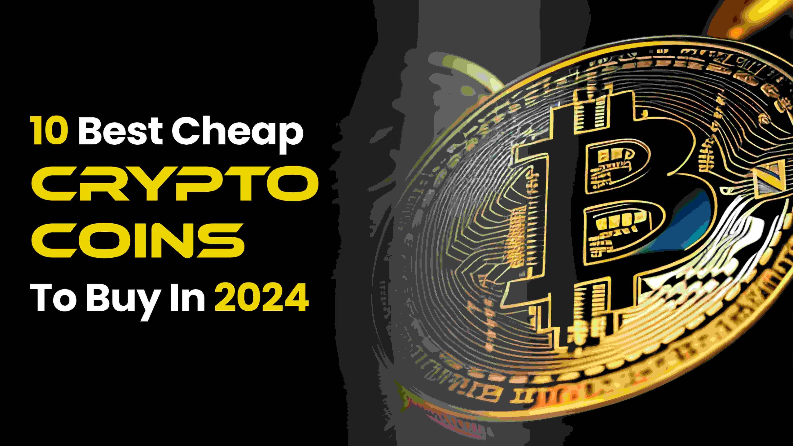 10 Best Cheap Crypto Coins to Buy in 2024