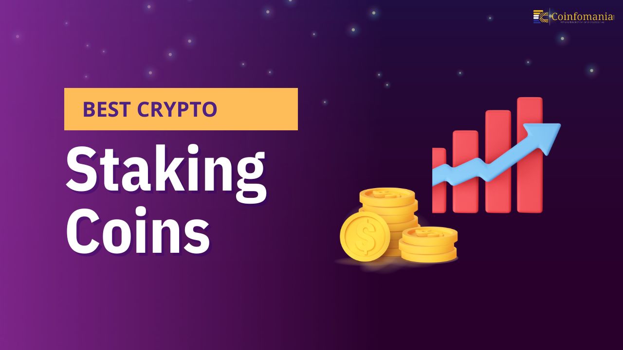 11 Best Crypto Staking Coins for Highest Rewards